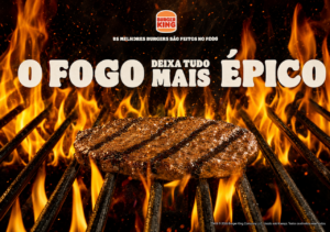 Burger King mostra em nova campanha global que o fogo deixa tudo mais épico, com tradição desde 1954.
